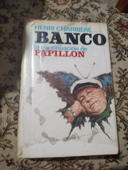 Banco. La continuación de Papillon, Henri Charriėre