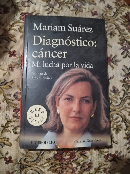 Diagnóstico: cáncer. Mi lucha por la vida, Mariam Suárez
